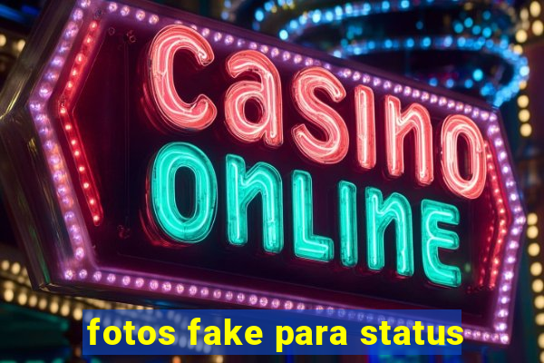 fotos fake para status